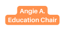 Angie A Education Chair